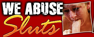 We Abuse Sluts